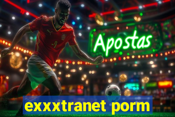 exxxtranet porm