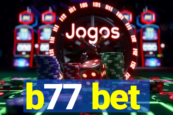 b77 bet