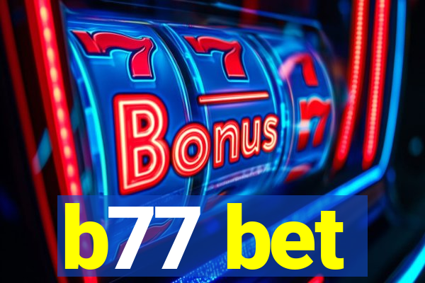 b77 bet