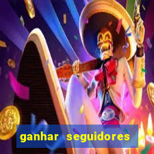 ganhar seguidores instagram gratis