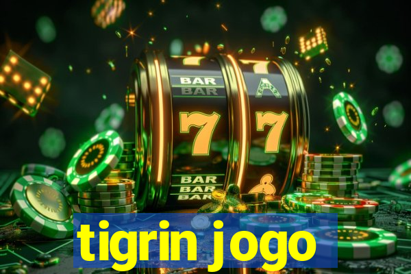 tigrin jogo