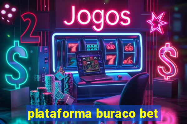 plataforma buraco bet