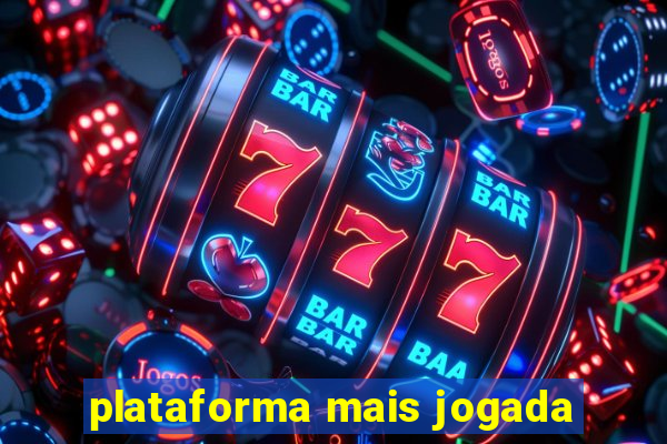 plataforma mais jogada