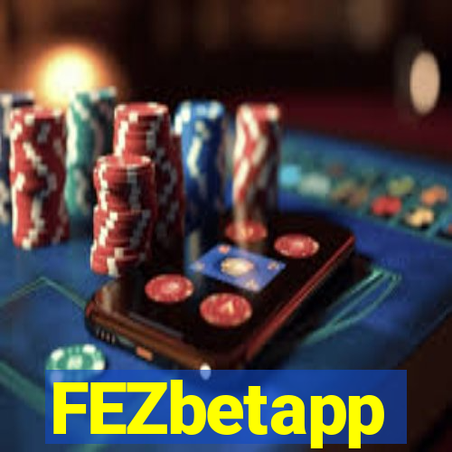 FEZbetapp