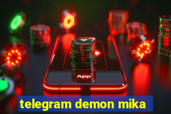 telegram demon mika