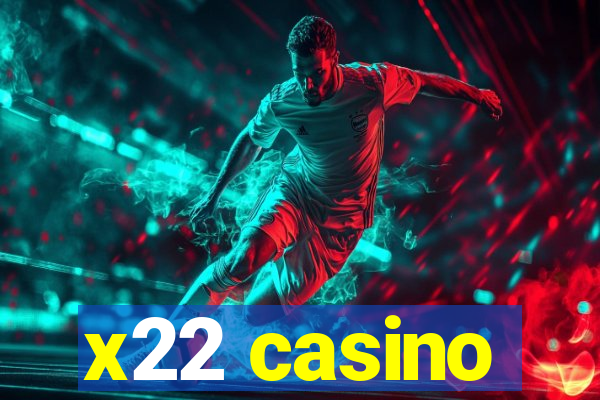 x22 casino