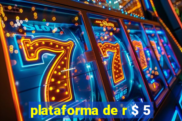 plataforma de r $ 5