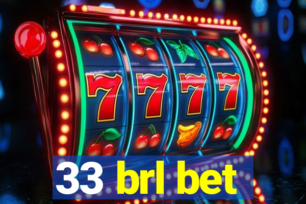 33 brl bet