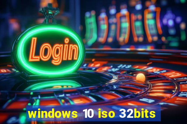 windows 10 iso 32bits