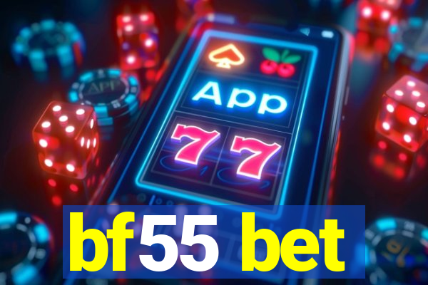 bf55 bet