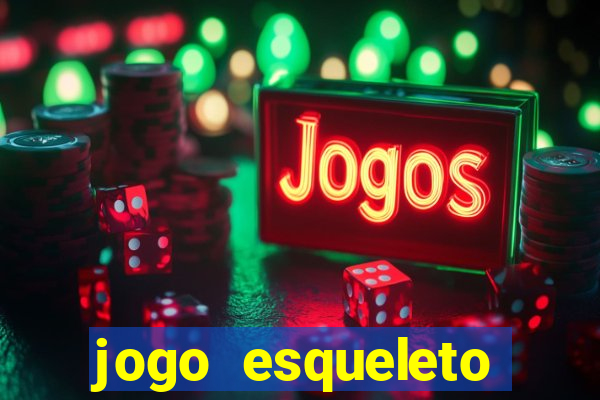 jogo esqueleto explosivo 2