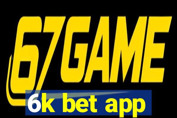 6k bet app