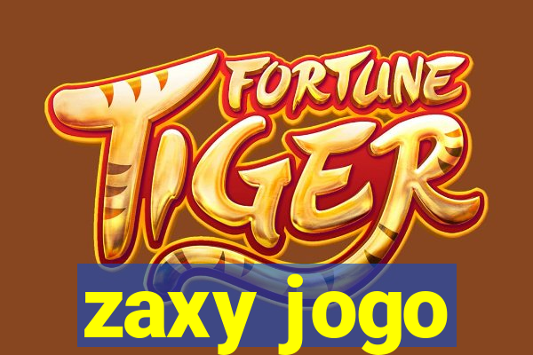 zaxy jogo