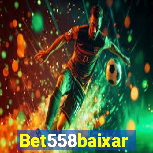 Bet558baixar