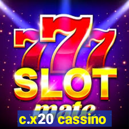 c.x20 cassino