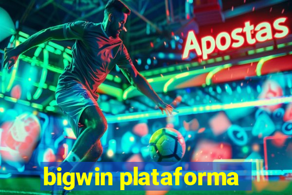 bigwin plataforma