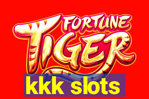 kkk slots