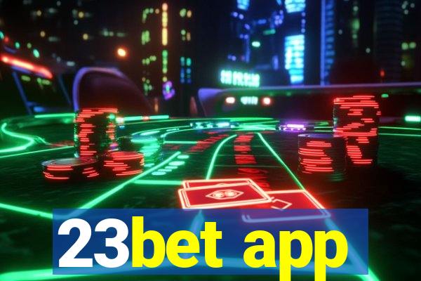 23bet app