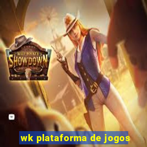 wk plataforma de jogos