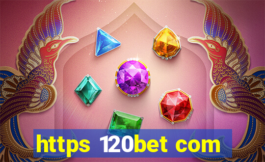 https 120bet com