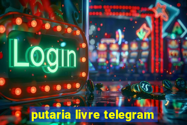 putaria livre telegram