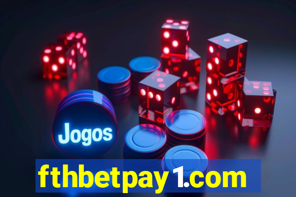 fthbetpay1.com