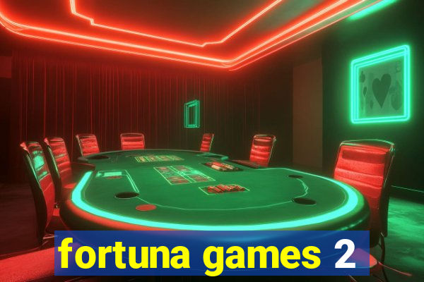 fortuna games 2