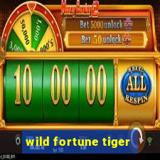 wild fortune tiger