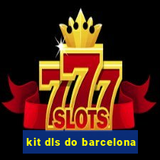 kit dls do barcelona