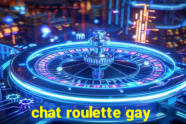 chat roulette gay