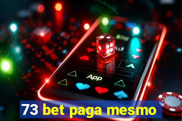 73 bet paga mesmo