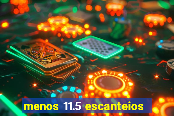 menos 11.5 escanteios