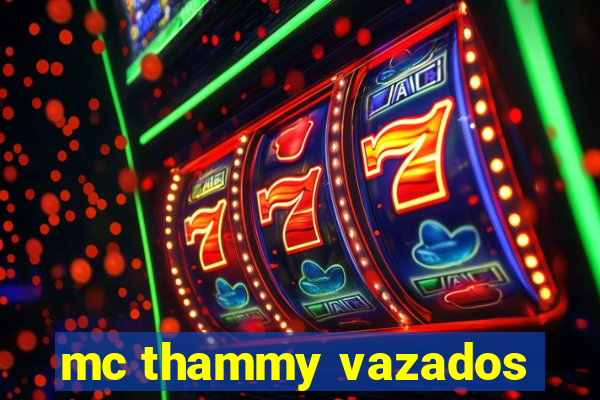 mc thammy vazados