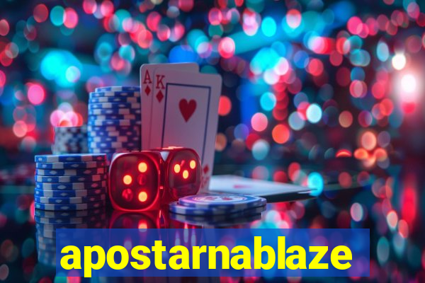 apostarnablaze