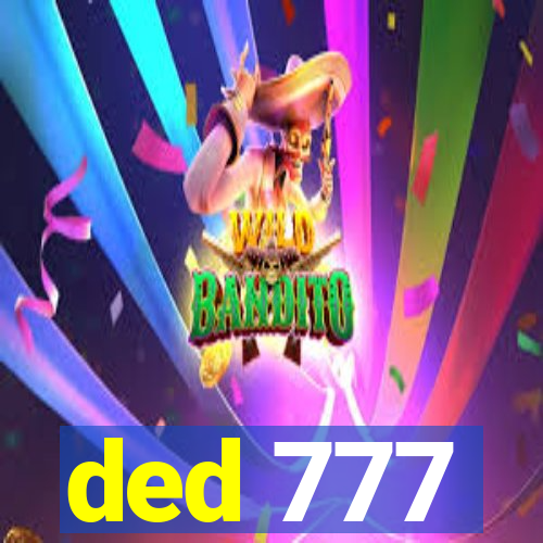 ded 777