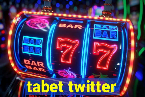 tabet twitter