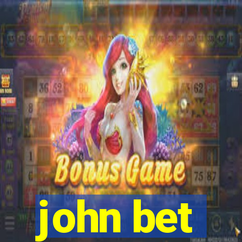 john bet