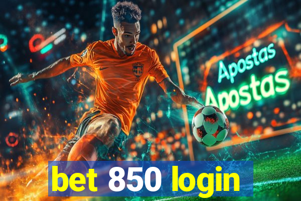 bet 850 login