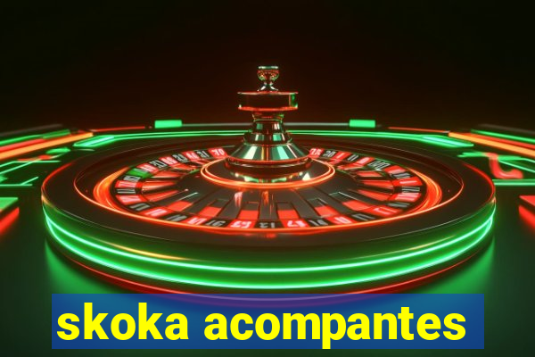 skoka acompantes