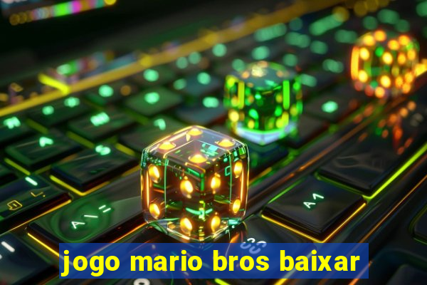 jogo mario bros baixar