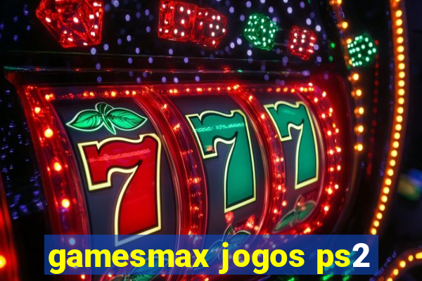 gamesmax jogos ps2