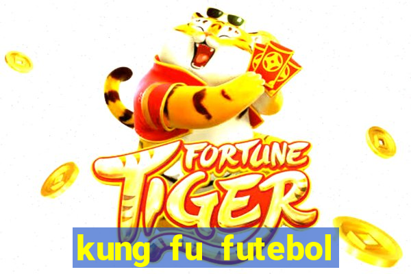 kung fu futebol clube completo dublado