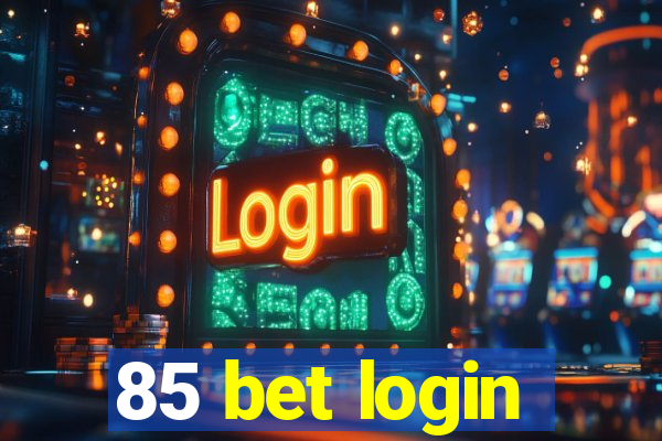 85 bet login