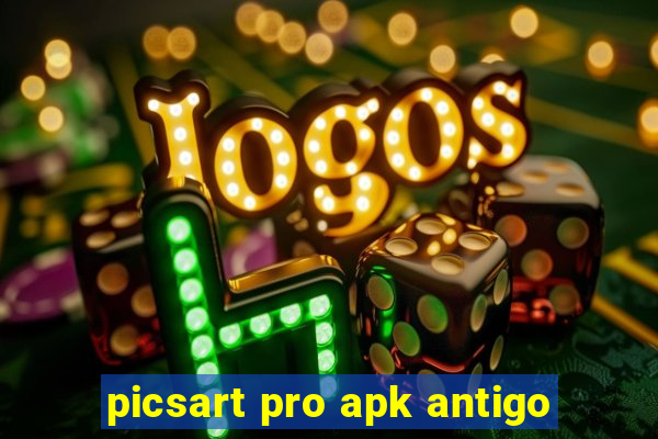 picsart pro apk antigo