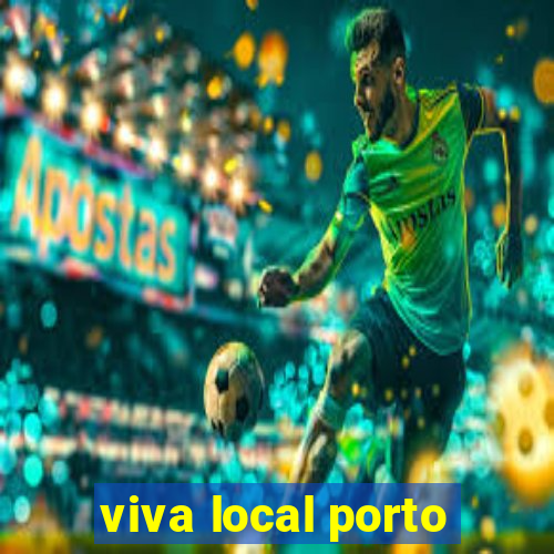 viva local porto