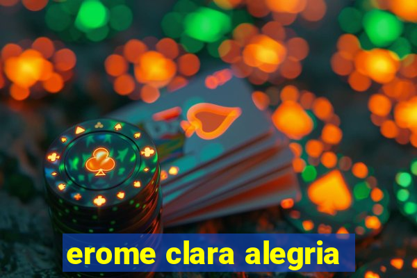 erome clara alegria