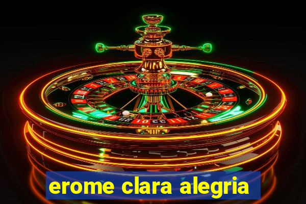 erome clara alegria