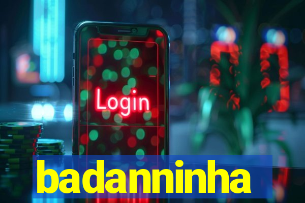 badanninha