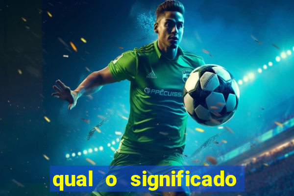 qual o significado do jogo