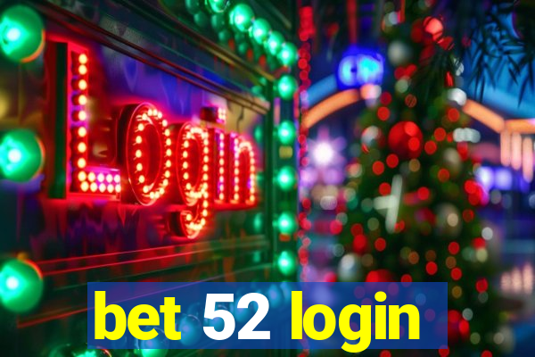 bet 52 login